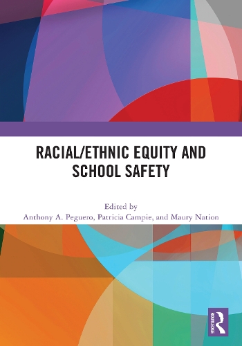 Racial/Ethnic Equity and School Safety.