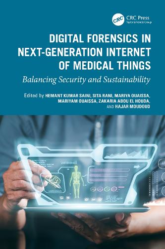 Digital Forensics in Next-Generation Internet of Medical Things: Balancing Security and Sustainability.
