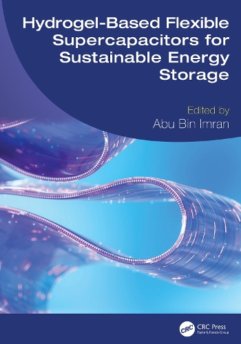 Hydrogel-Based Flexible Supercapacitors for Sustainable Energy Storage.