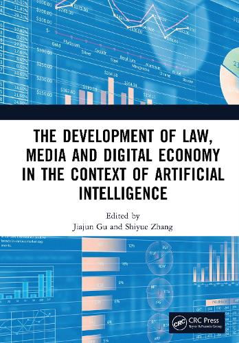 The Development of Law, Media and Digital Economy in the Context of Artificial Intelligence: Proceedings of the International Conference on Digital Economy and Law, Artificial Intelligence, and Media Communication (DLAM 2024), Hangzhou, China, December 13th-14th, 2024.
