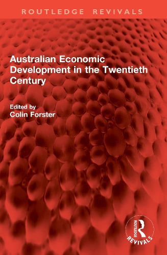 Australian Economic Development in the Twentieth Century.