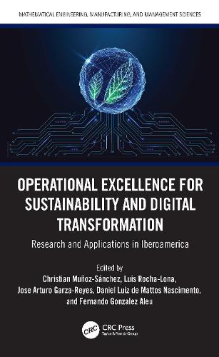 Operational Excellence for Sustainability and Digital Transformation: Research and Applications in Iberoamerica.