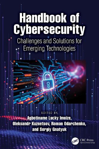 Handbook of Cybersecurity: Challenges and Solutions for Emerging Technologies.