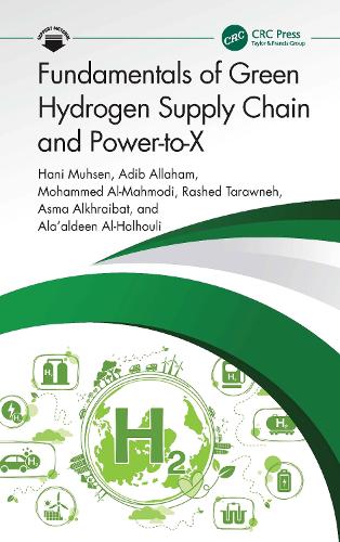 Fundamentals of Green Hydrogen Supply Chain and Power-to-X.