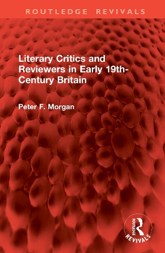 Literary Critics and Reviewers in Early 19th-Century Britain.