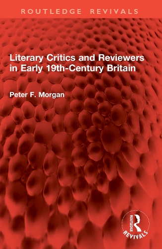 Literary Critics and Reviewers in Early 19th-Century Britain.
