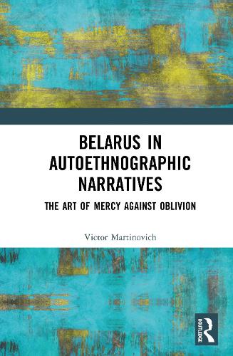 Belarus in Autoethnographic Narratives