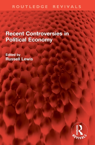Recent Controversies in Political Economy.