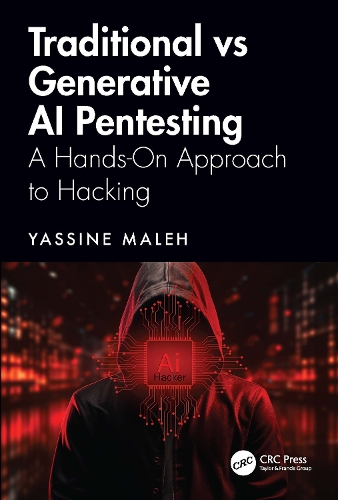 Traditional vs Generative AI Pentesting: A Hands-On Approach to Hacking.