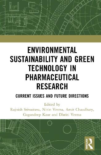 Environmental Sustainability and Green Technology in Pharmaceutical Research