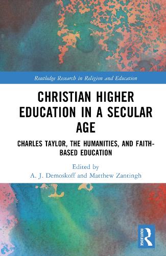 Christian Higher Education in a Secular Age