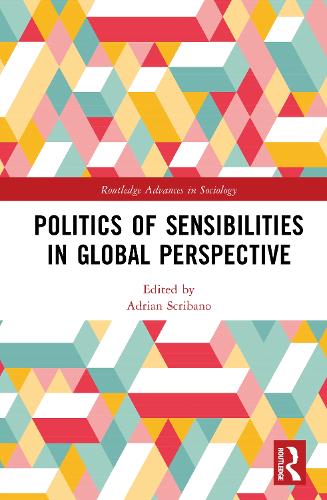 Politics of Sensibilities in Global Perspective.