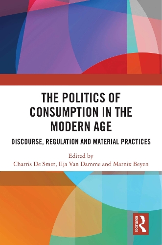 The Politics of Consumption in the Modern Age