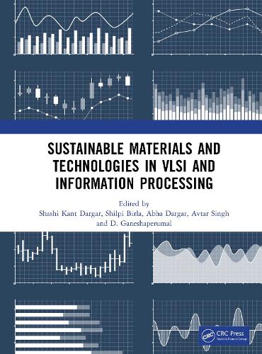 Sustainable Materials and Technologies in VLSI and Information Processing.