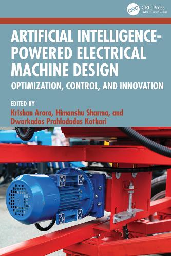 Artificial Intelligence-Powered Electrical Machine Design: Optimization, Control, and Innovation.
