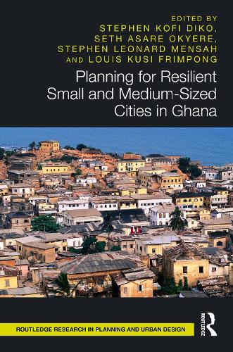 Planning for Resilient Small and Medium-Sized Cities in Ghana.