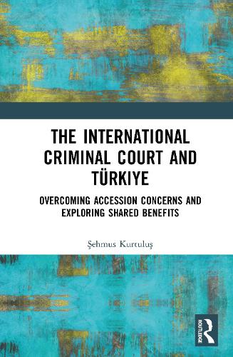 The International Criminal Court and Tuerkiye
