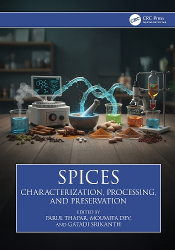 Spices: Characterization, Processing, and Preservation.