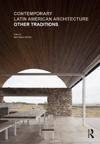 Contemporary Latin American Architecture: Other Traditions.