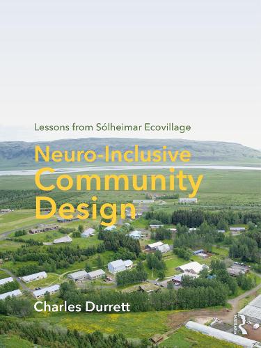 Neuro-Inclusive Community Design: Lessons from Solheimar Ecovillage. 2nd edition