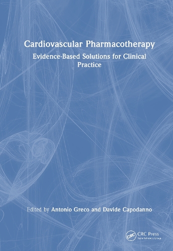 Cardiovascular Pharmacotherapy: Evidence-Based Solutions for Clinical Practice.