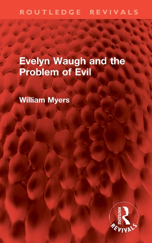 Evelyn Waugh and the Problem of Evil.
