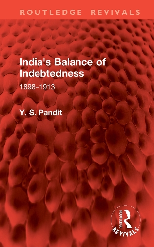 India's Balance of Indebtedness: 1898-1913.