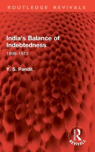 India's Balance of Indebtedness: 1898-1913.