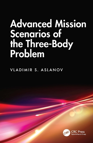 Advanced Mission Scenarios of the Three-Body Problem.