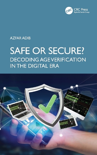 Safe or Secure?: Decoding Age Verification in the Digital Era.