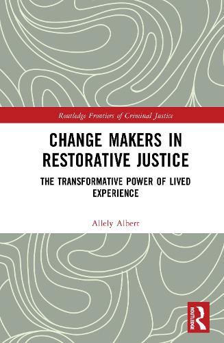 Change Makers in Restorative Justice