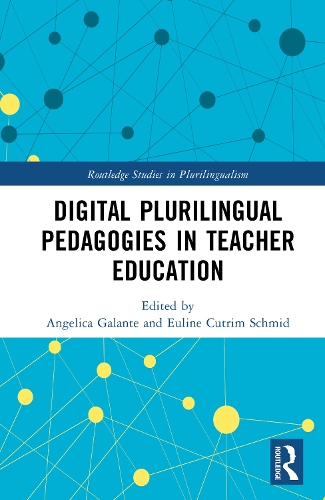 Digital Plurilingual Pedagogies in Teacher Education.