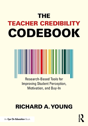 The Teacher Credibility Codebook: Research-Based Tools for Improving Student Perception, Motivation, and Buy-In.