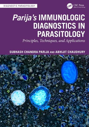 Parija's Immunologic Diagnostics in Parasitology: Principles, Techniques, and Applications.