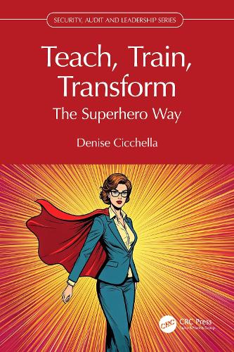 Teach, Train, Transform: The Superhero Way.