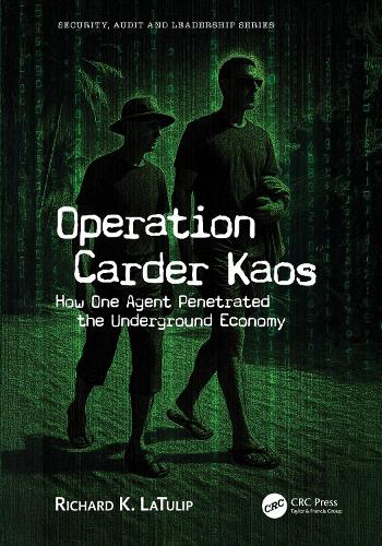 Operation Carder Kaos: How One Agent Penetrated the Underground Economy.