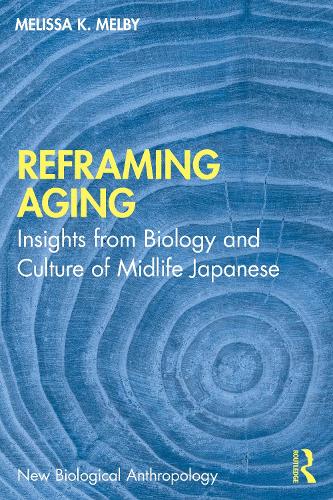 Reframing Aging: Insights from Biology and Culture of Midlife Japanese.