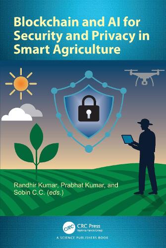 Blockchain and AI for Security and Privacy in Smart Agriculture.