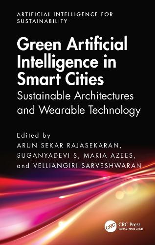 Green Artificial Intelligence in Smart Cities: Sustainable Architectures and Wearable Technology.