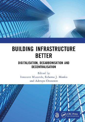 Building Infrastructure Better: Digitalisation, Decarbonisation and Decentralisation.