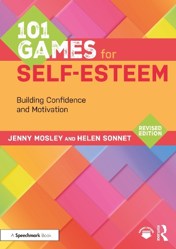101 Games for Self-Esteem: Building Confidence and Motivation.