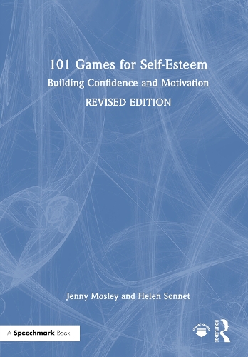 101 Games for Self-Esteem: Building Confidence and Motivation.