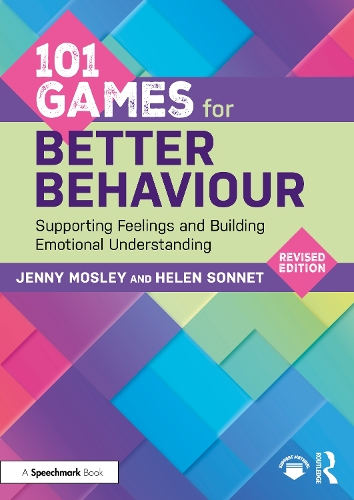 101 Games for Better Behaviour: Supporting Feelings and Building Emotional Understanding.