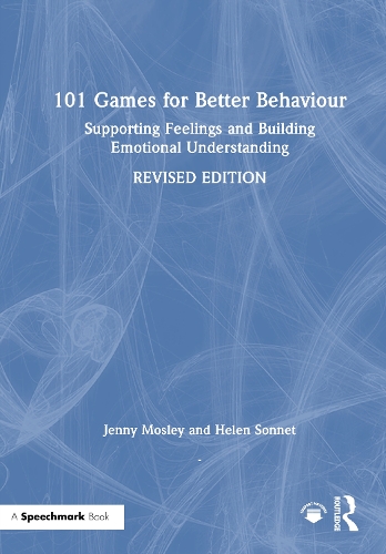 101 Games for Better Behaviour: Supporting Feelings and Building Emotional Understanding.