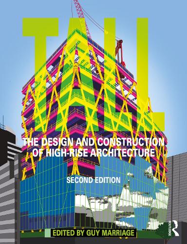 Tall: the design and construction of high-rise architecture. 2nd edition
