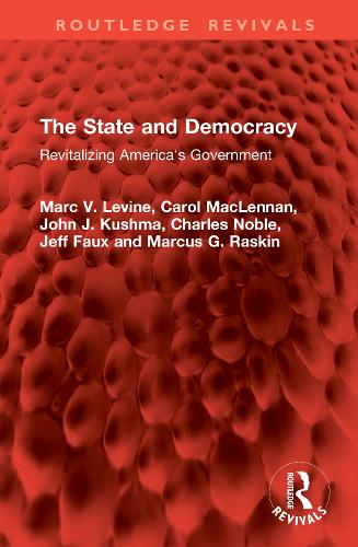 The State and Democracy: Revitalizing America's Government.