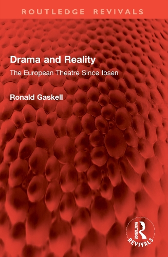 Drama and Reality: The European Theatre Since Ibsen.