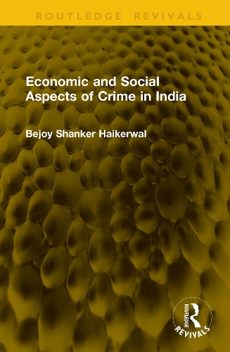 Economic and Social Aspects of Crime in India.