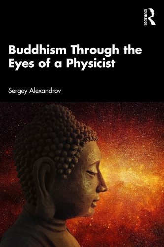Buddhism Through the Eyes of a Physicist.