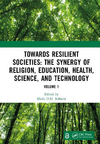 Towards Resilient Societies: The Synergy of Religion, Education, Health, Science, and Technology: Proceedings of the International Conference on Innovative Interdisciplinary Science for Inclusive and Sustainable Future (GreenThink 2024), Jakarta, Indonesia, September 12th-13th, 2024 (Volume 1).